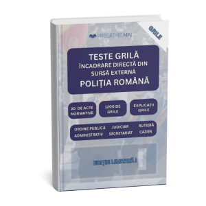 Culegere grile Încadrări Directe Poliția Română 2026