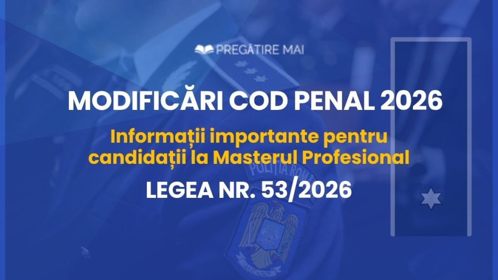 Modificări Cod penal 2026 prin Legea nr. 532026 pentru Master Profesional