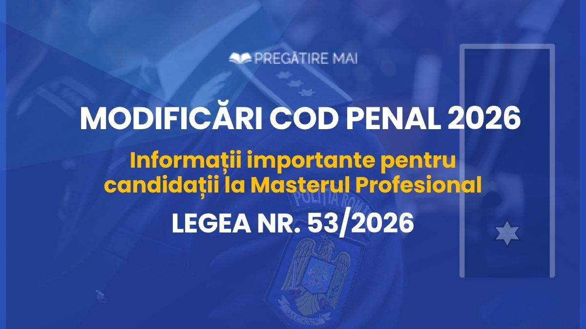 Modificări Cod penal 2026 prin Legea nr. 532026 pentru Master Profesional