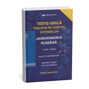 Culegere teste grilă Trecere în Corpul Ofițerilor Jandarmeria Română 2026