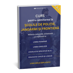 Curs complet admitere Școlile de Poliție, Jandarmi și Poliția de Frontieră