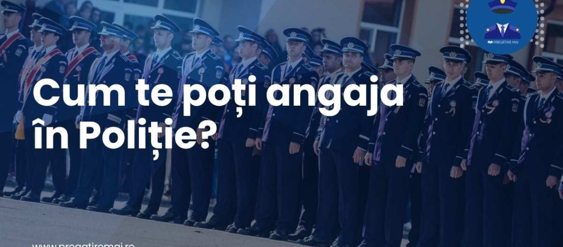 Cum te poți angaja în Poliție în 2025